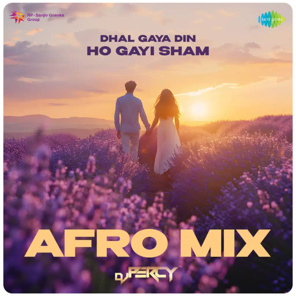 Dhal Gaya Din Ho Gayi Sham (Afro Mix) [feat. DJ Percy]
