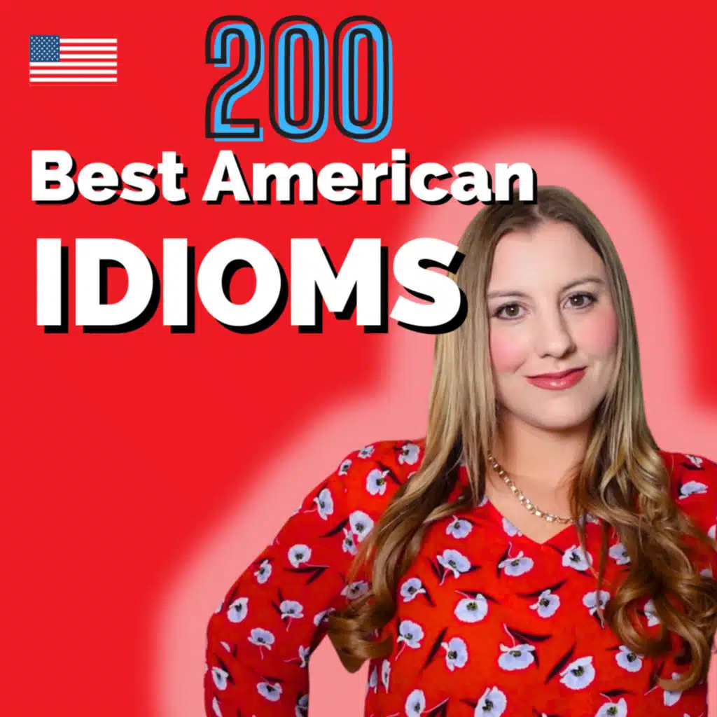 200 Best American Idioms
