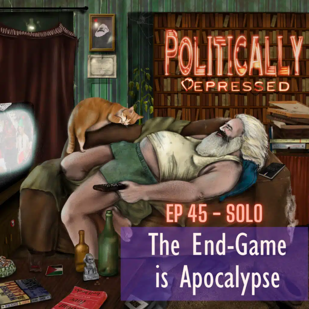 45. The End-Game is Apocalypse