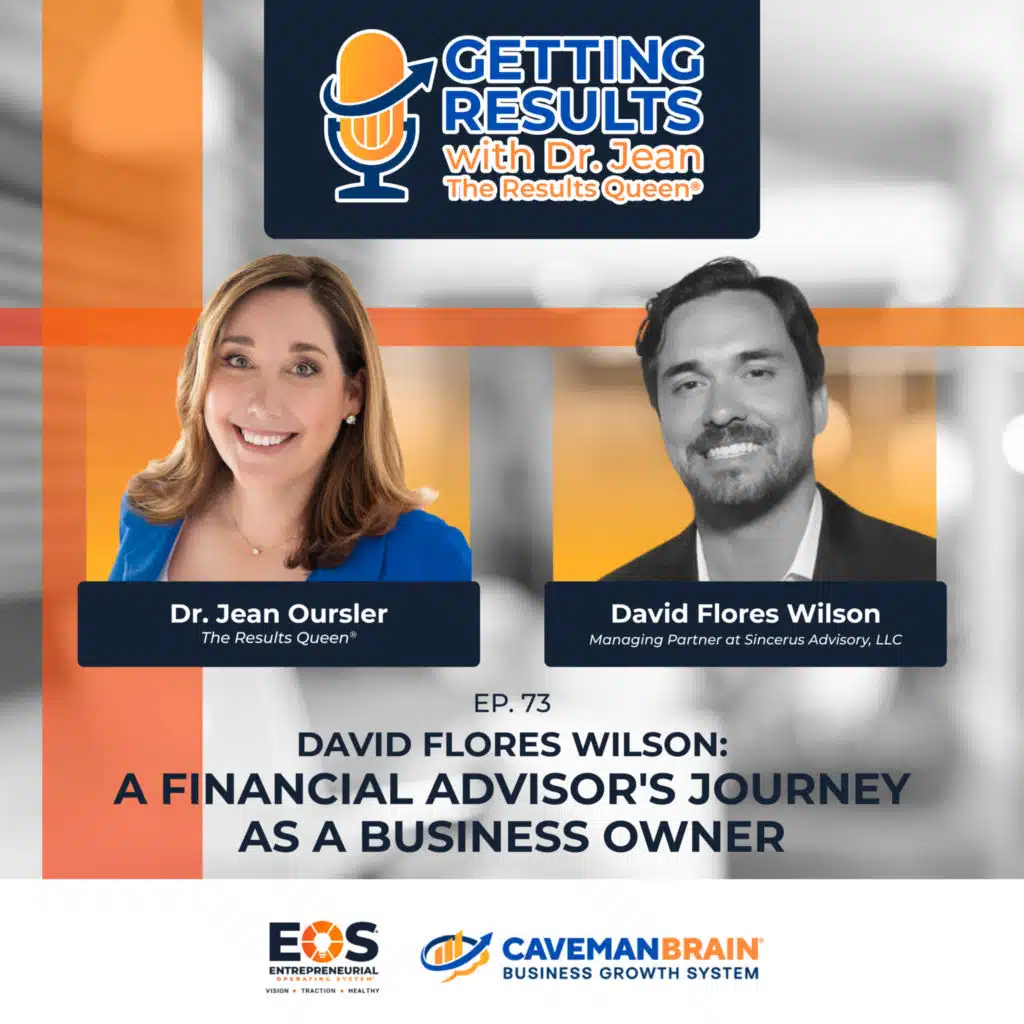E73: David Flores Wilson: A Financial Advisor's Journey as a Business Owner