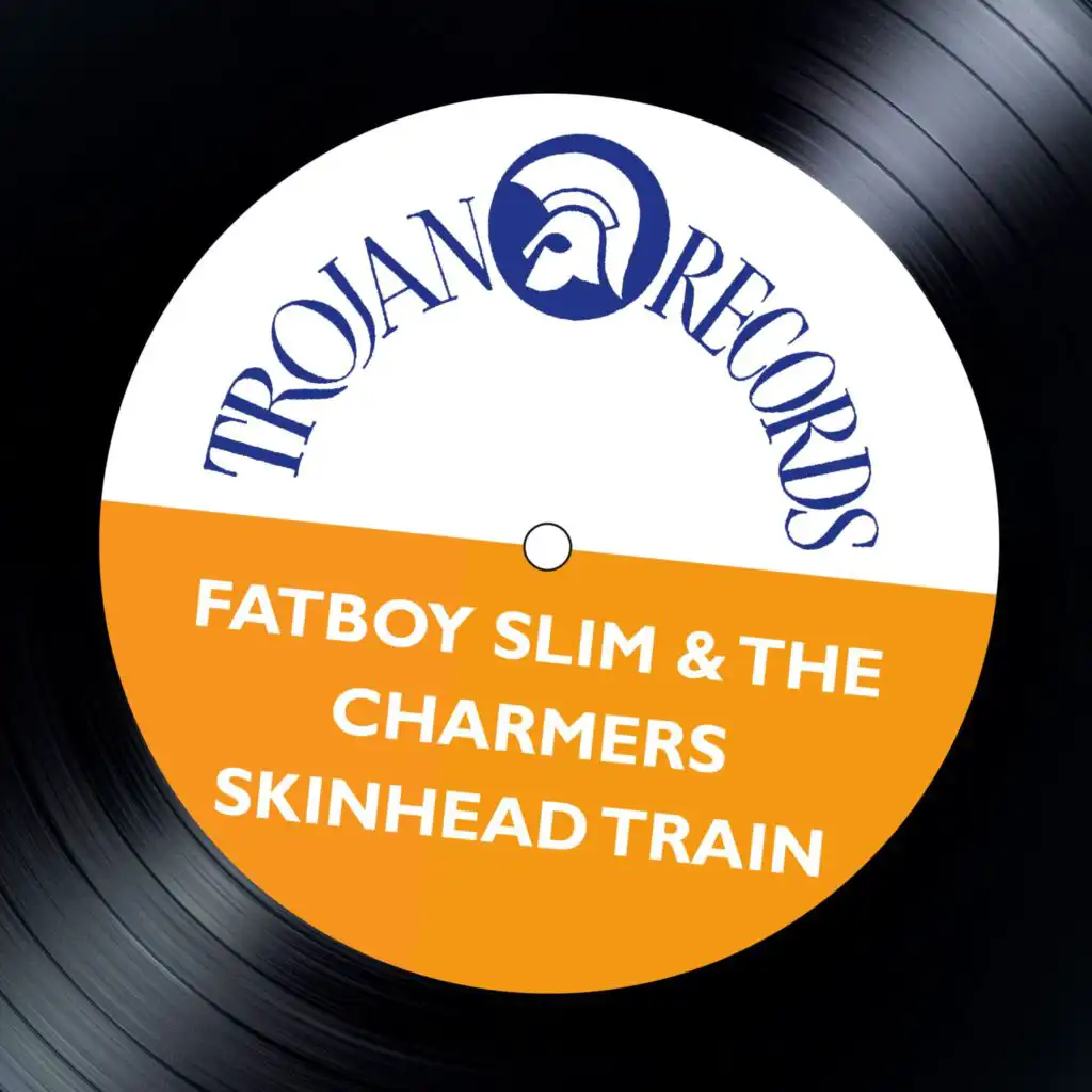 Skinhead Train (Fatboy Slim Remix) [feat. Norman Cook]