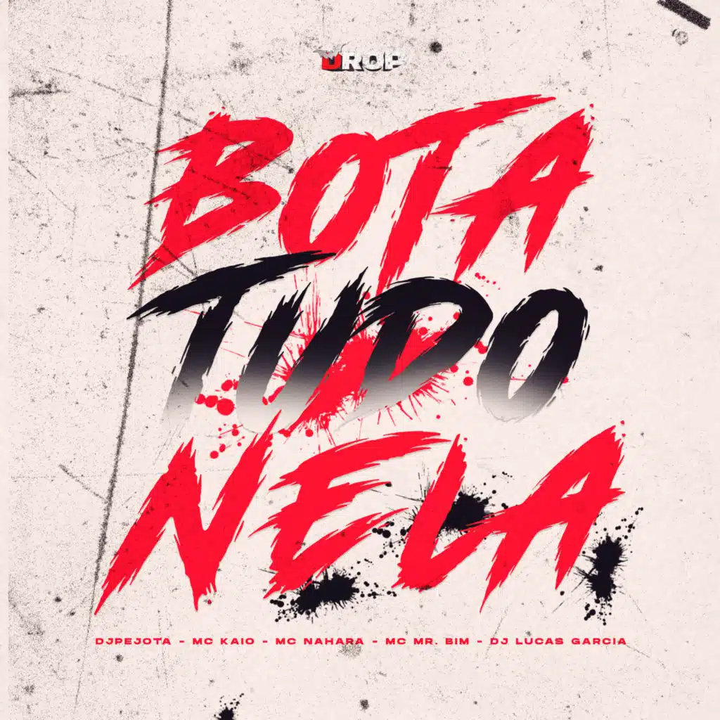 Bota Tudo Nela (feat. Mc Mr. Bim & DJ Lukas Garcia)