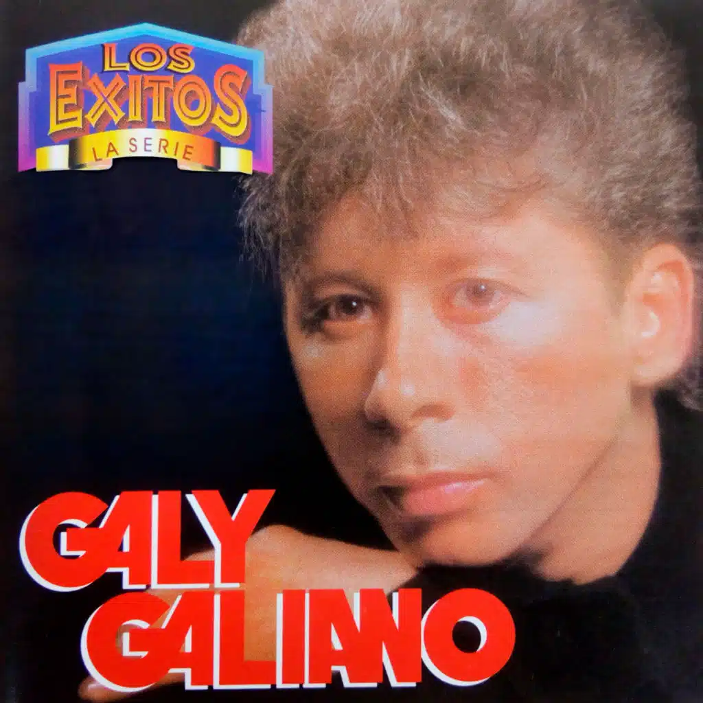 Los Éxitos la Serie: Galy Galiano