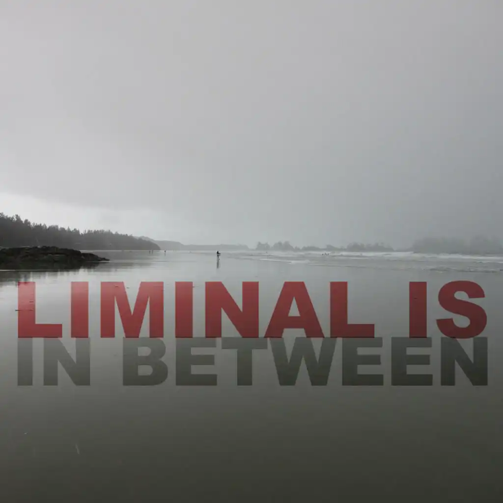 Liminal