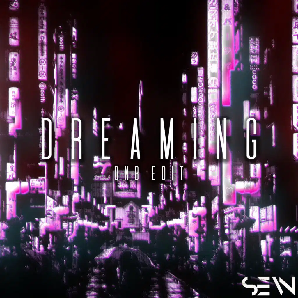 Dreaming (DNB Edit)
