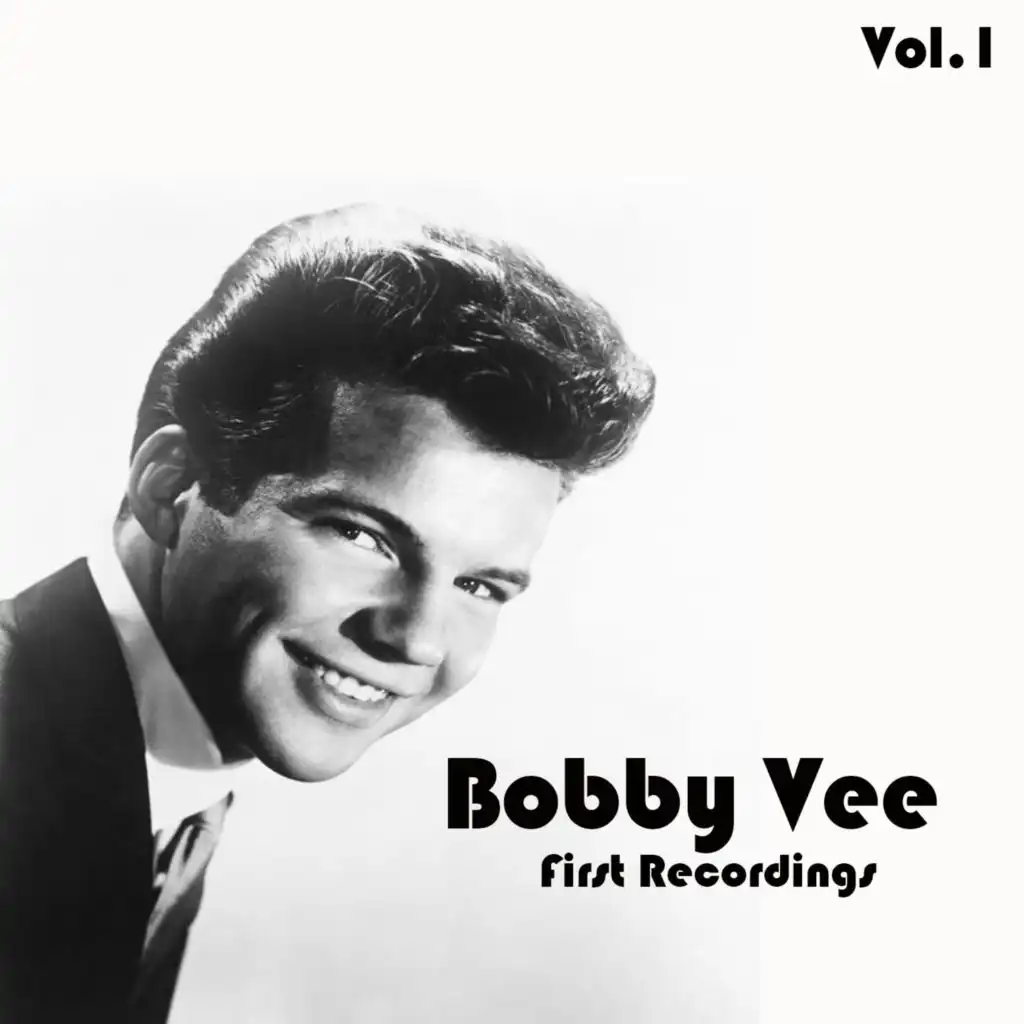 Bobby Vee  - First Recordings, Vol. 1