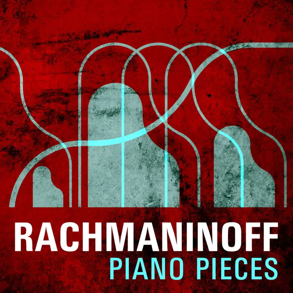 Rachmaninoff - Piano Pieces