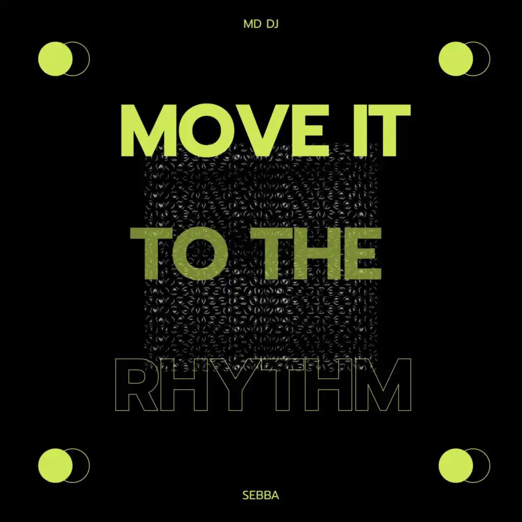 Move It To The Rhythm (Extended) [feat. Sebba]