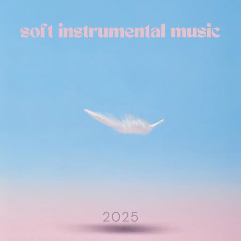 Soft Instrumental Music 2025