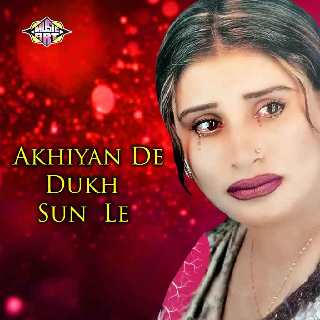 Akhiyan De Dukh Sun Le