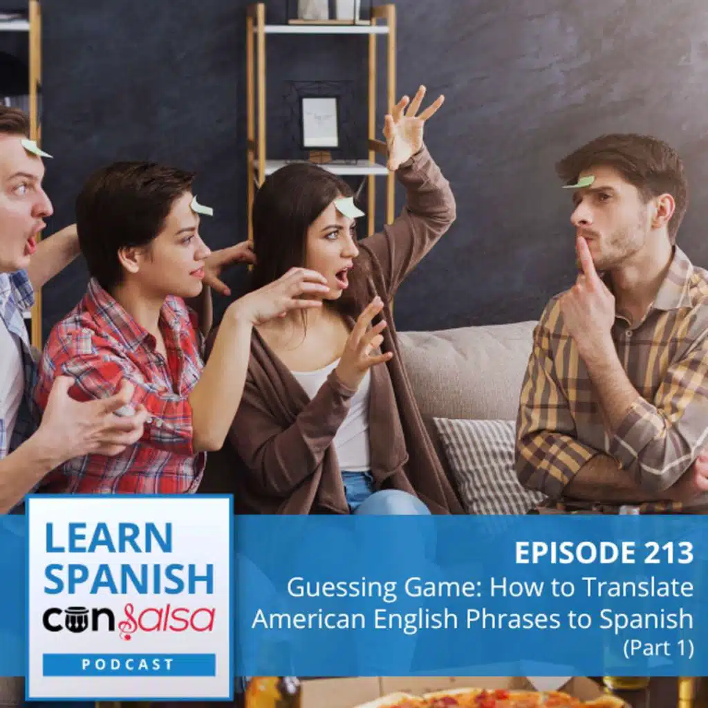 Guessing Game: How to Translate American English Phrases to Spanish (Pt. 1) ♫ 213
