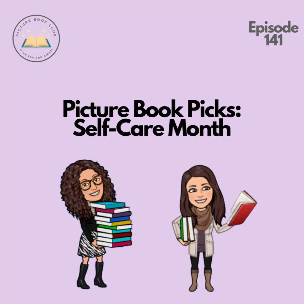 Ep141 Picture Book Picks: Self-Care Month