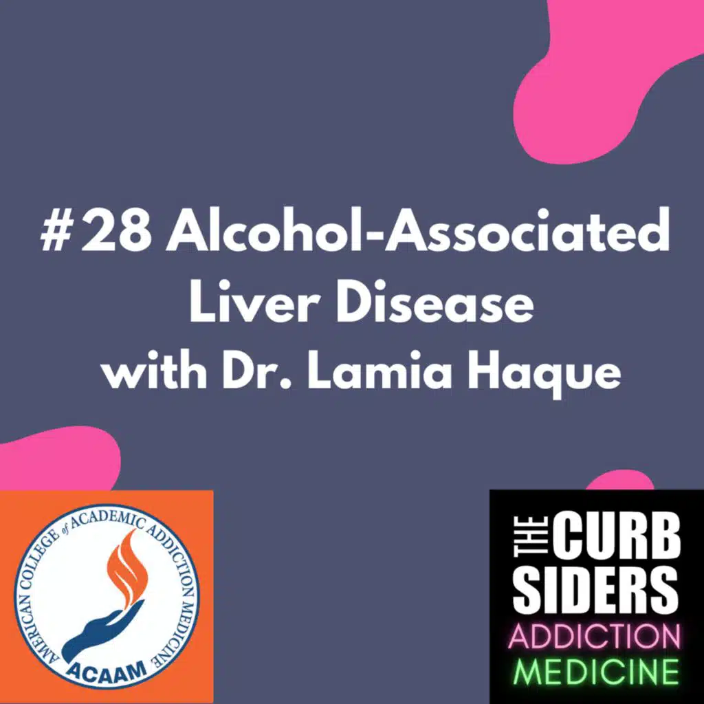 S2 Ep17: #28 Alcohol-Associated Liver Disease with Dr. Lamia Haque Helping Patients Liver Longer