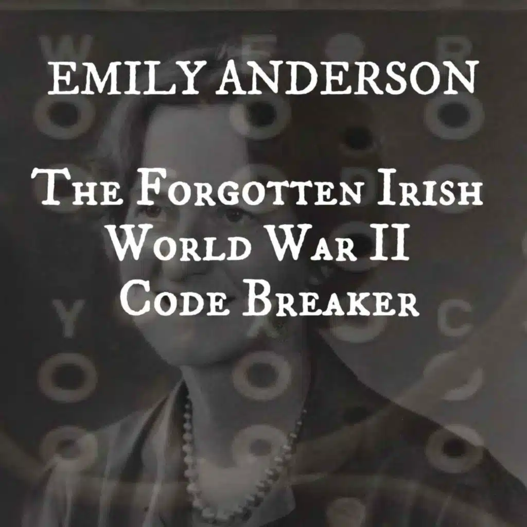 Emily Anderson: The Forgotten Irish Woman of Bletchley Park