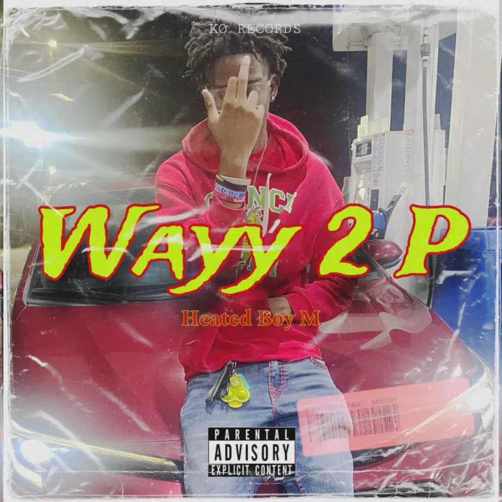 Wayy 2 P