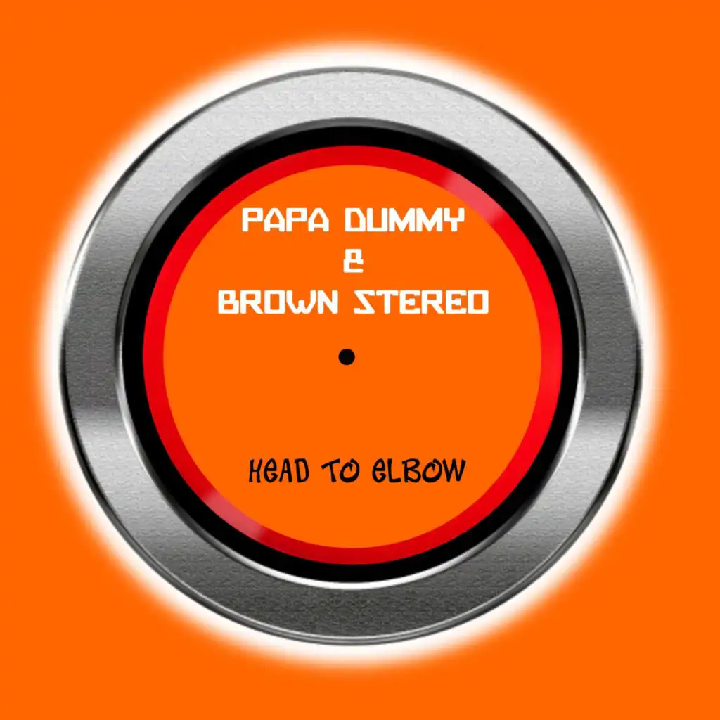 Papa Dummy & Brown Stereo