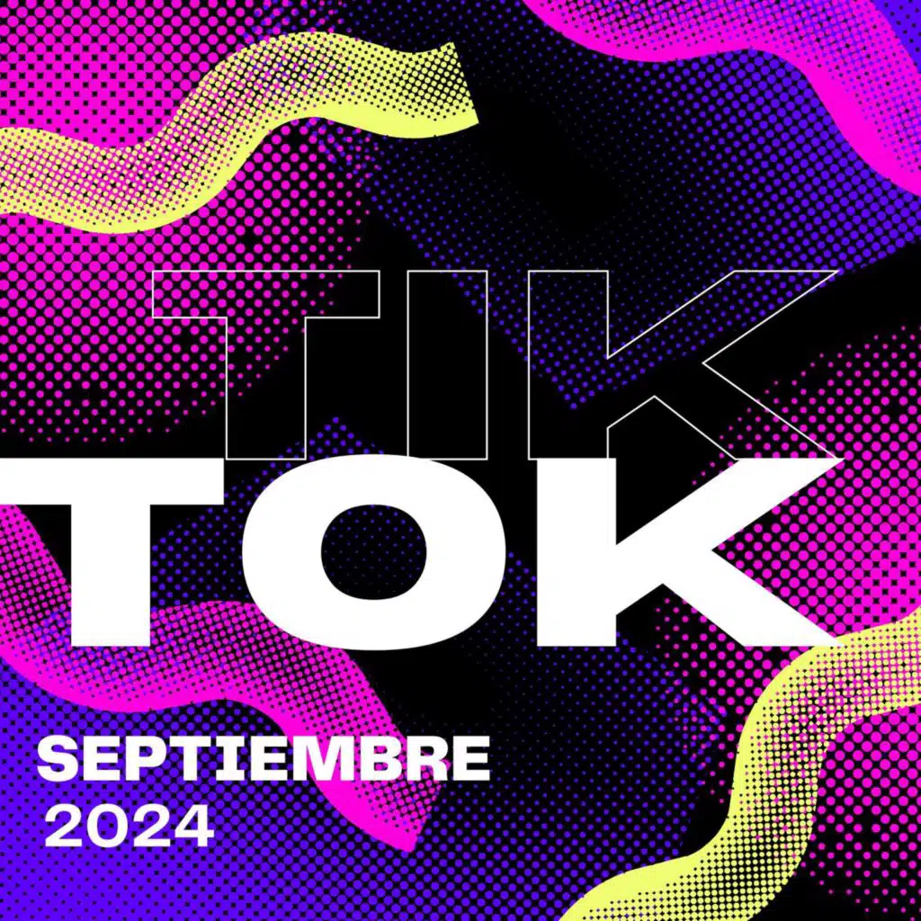 TIK TOK - SEPTIEMBRE 2024