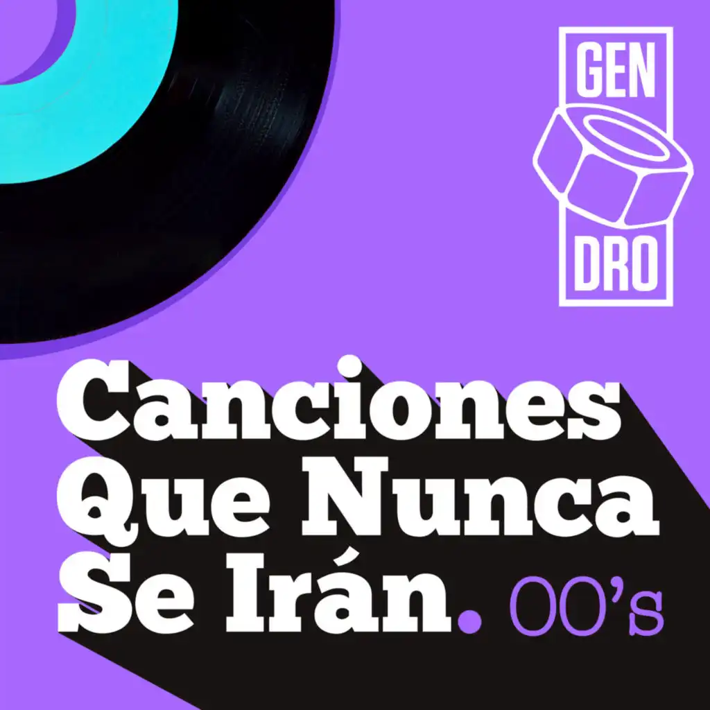 Canciones que nunca se irán. Los 2000