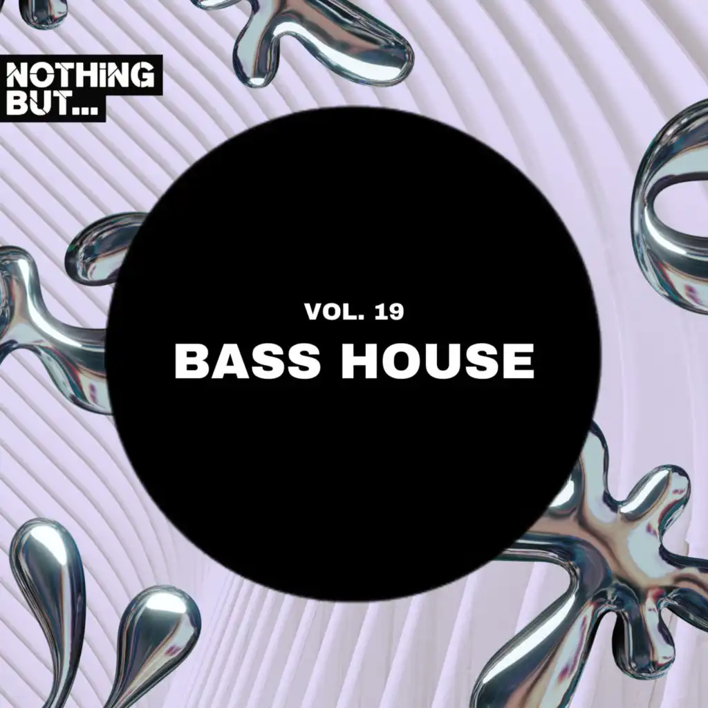 Nothing But... Bass House, Vol. 19