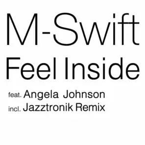 Feel Insdie (M-Swift Remix) [feat. Angela Johnson]
