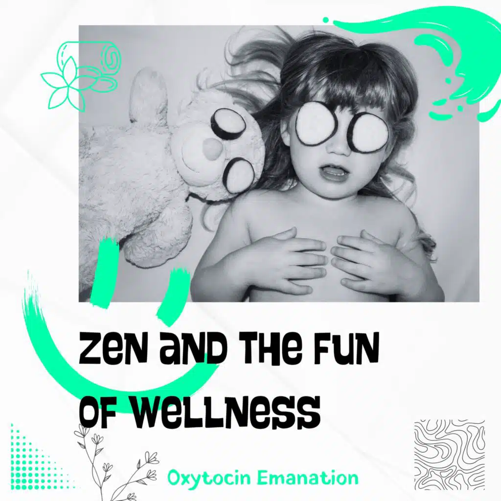 Spa Zen, Zen Atlas & Oxytocin Emanation