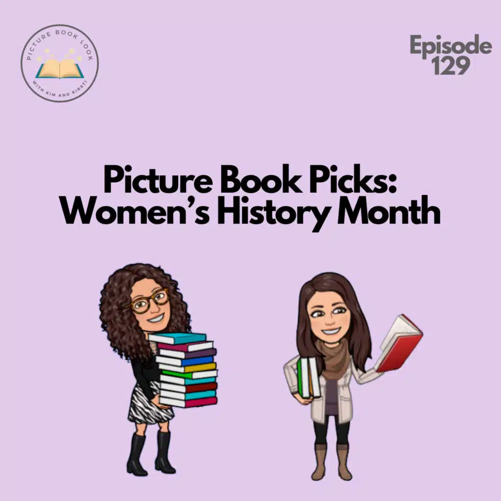 Ep129 Picture Book Picks: Women's History Month