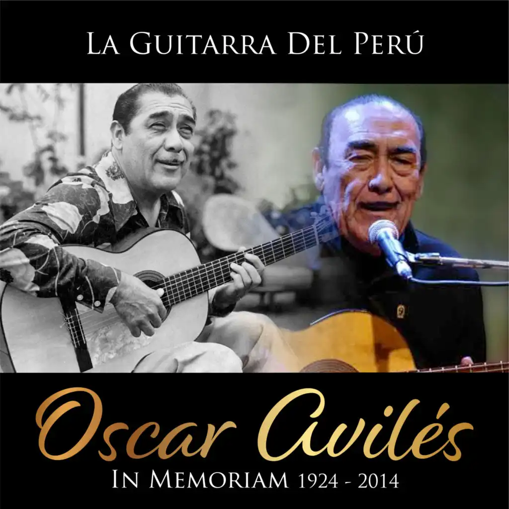 Oscar Avilés In Memoriam (1924 - 2014) (La Guitarra del Perú)