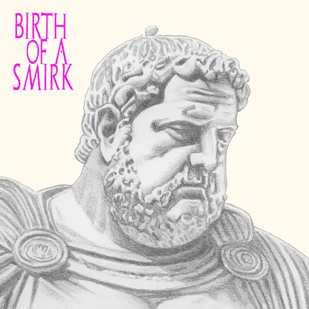 Birth Of A Smirk (Instrumental)