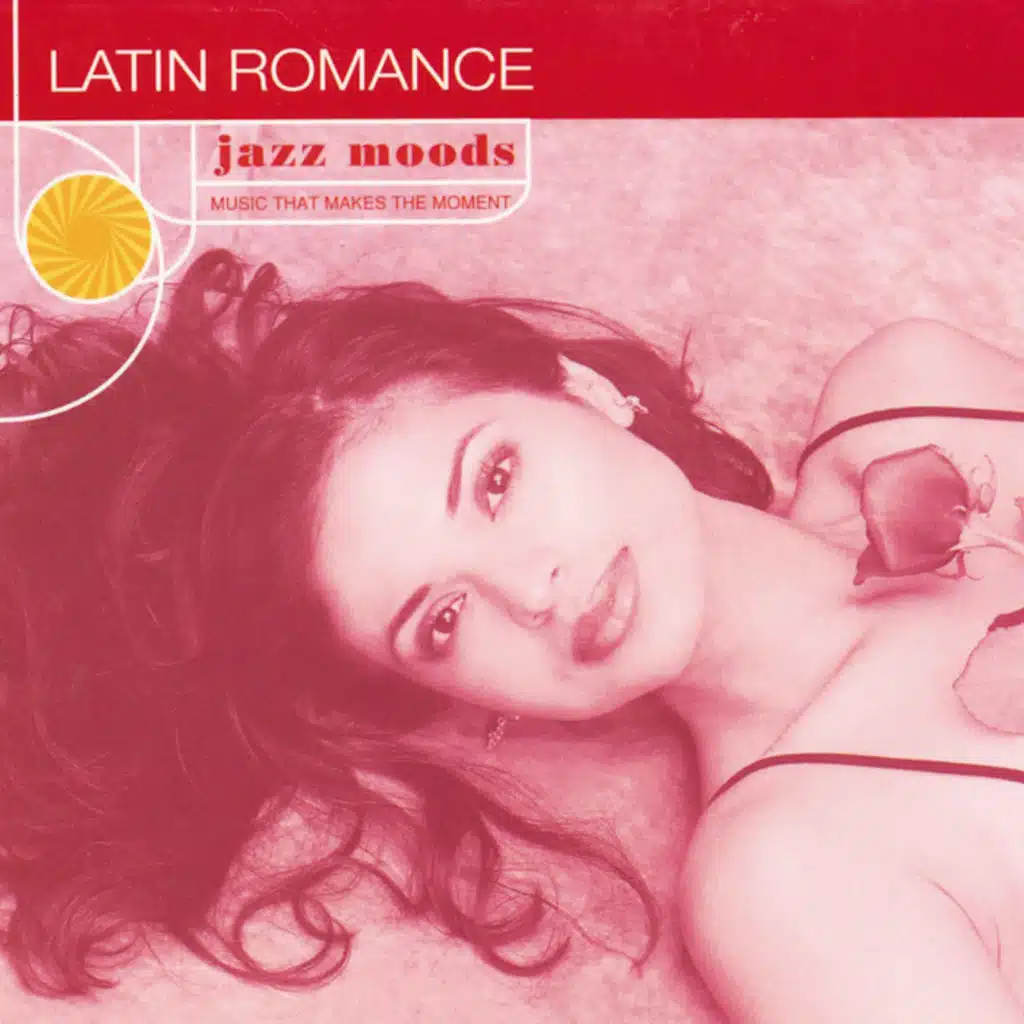 Jazz Moods: Latin Romance