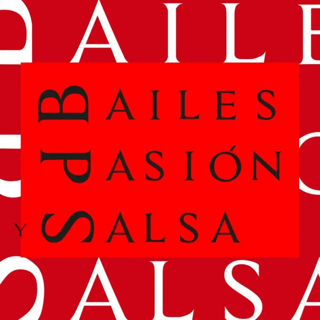 Bailes, Pasión y Salsa