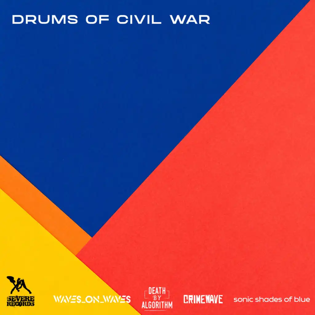 Drums of Civil War (feat. Sonic Shades Of Blue & Death By Algorithm)