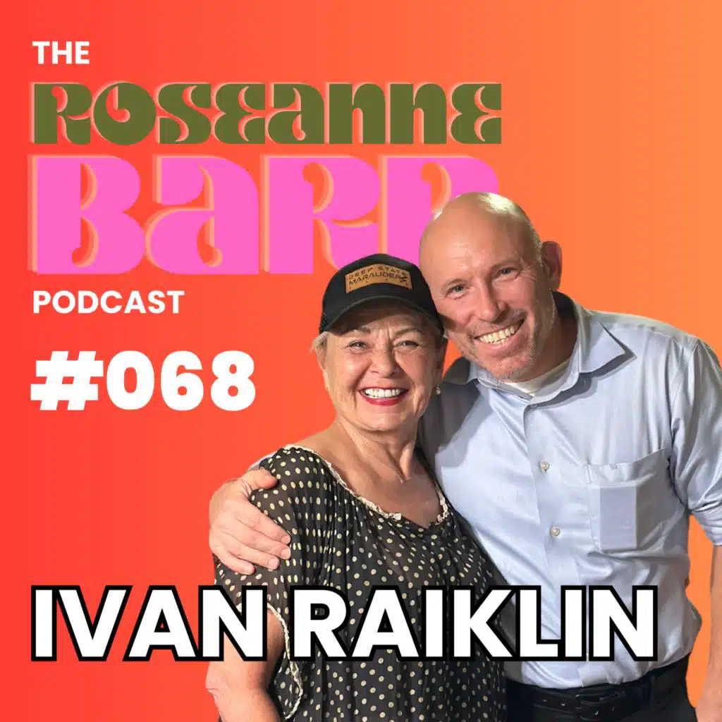 The Deep State Hit List with Ivan Raiklin | The Roseanne Barr Podcast #068