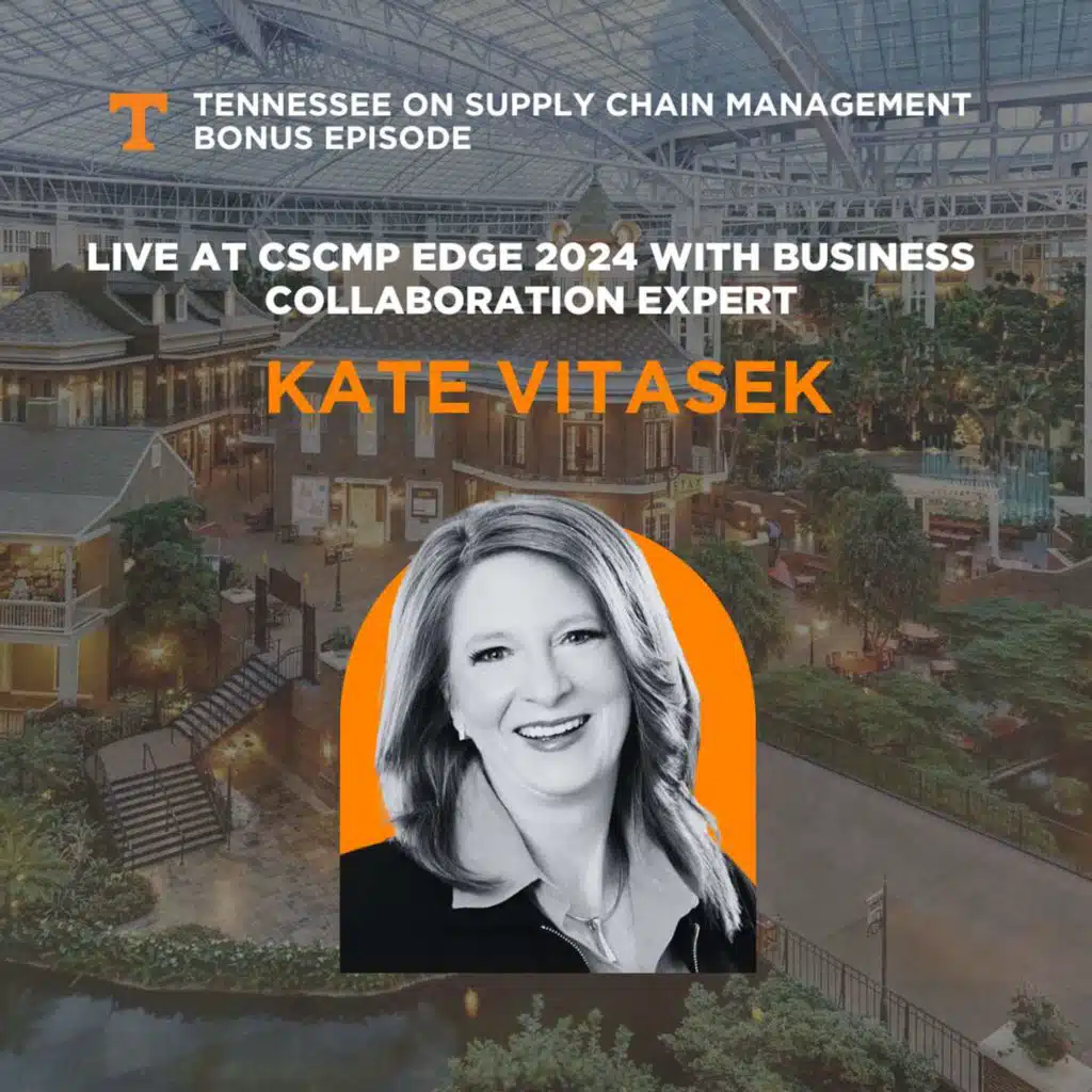 BONUS Episode: Live at CSCMP Edge 2024 with Business Collaboration Expert Kate Vitasek