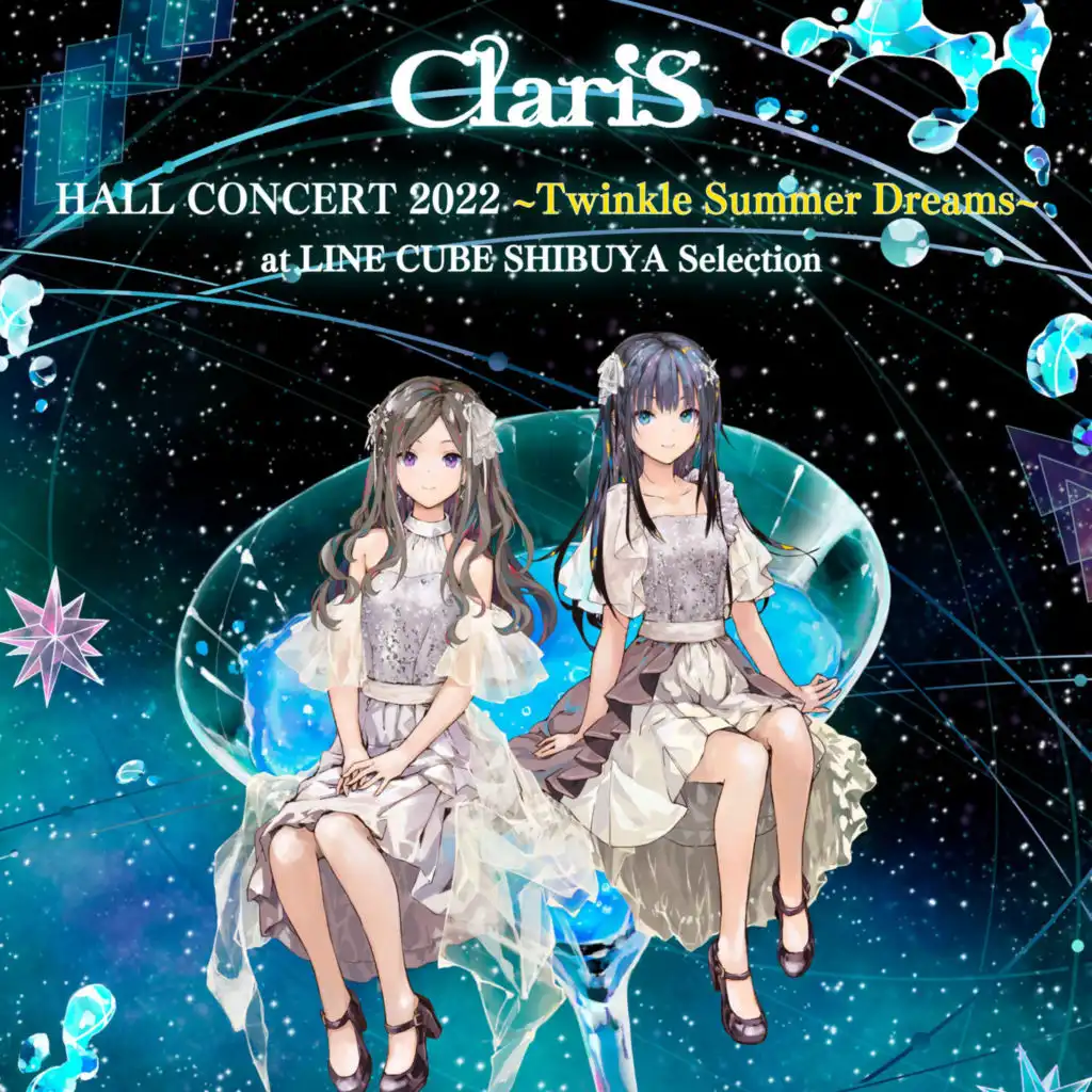 Twinkle Twinkle (ClariS HALL CONCERT 2022 ~Twinkle Summer Dreams~ at LINE CUBE SHIBUYA Selection)