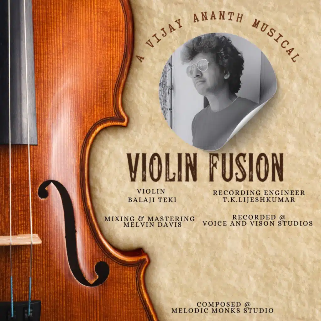 VIOLIN FUSION (feat. BALAJI TEKI, Melvin Davis, T.K.Lijesh Kumar & flute P.Vijay Ananth)