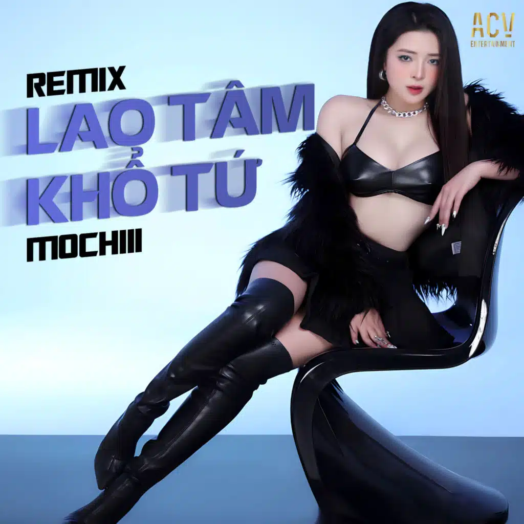 Lao Tâm Khổ Tứ (Remix)