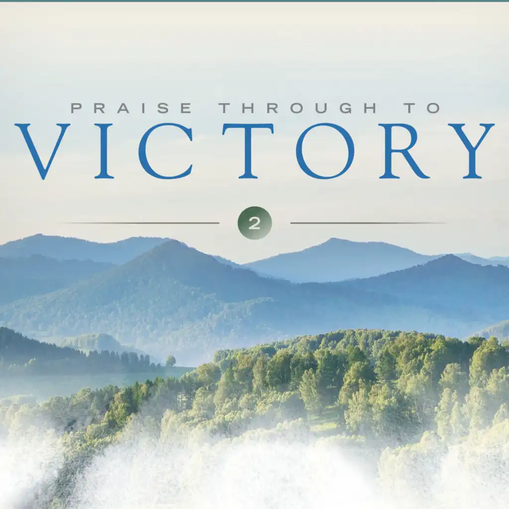 Praise Through To Victory