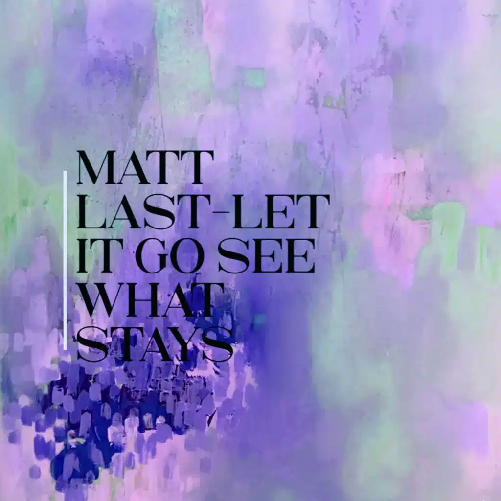 let it go see what stays