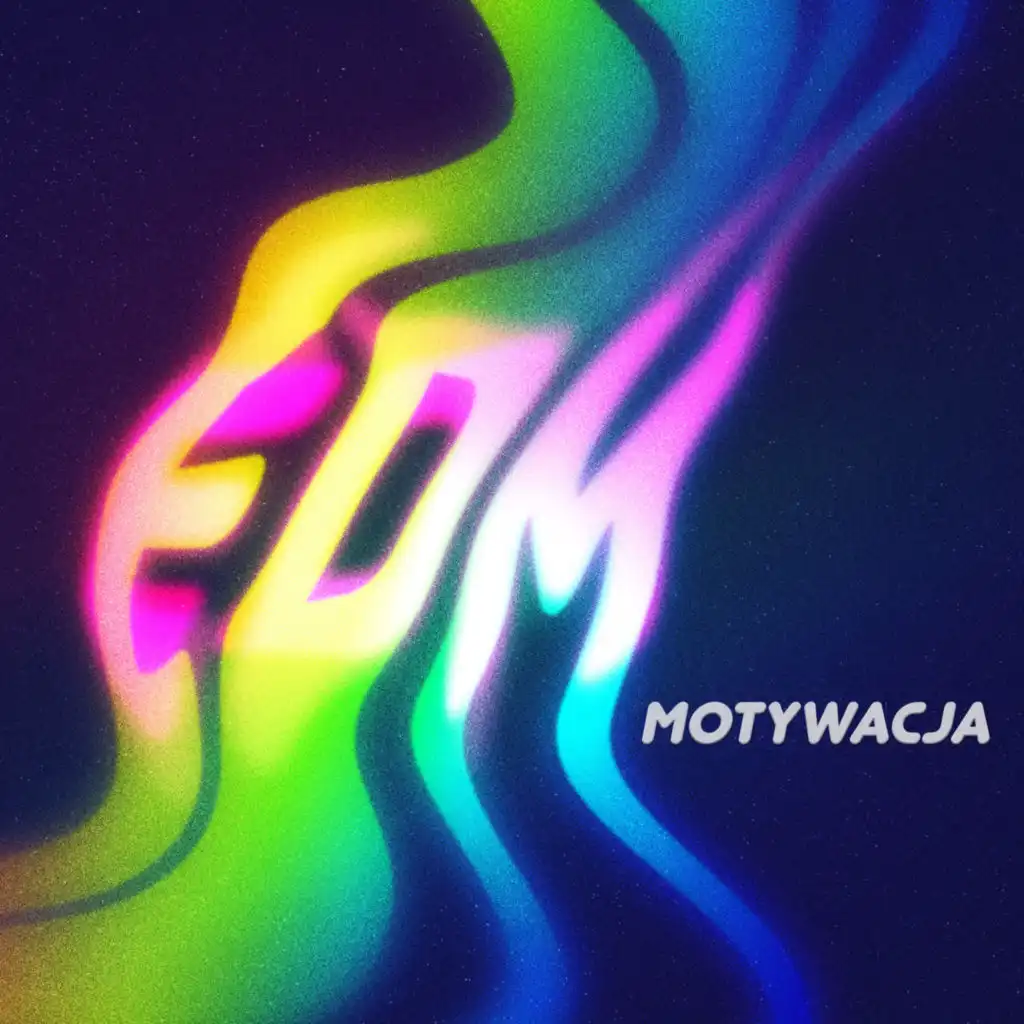 EDM - motywacja