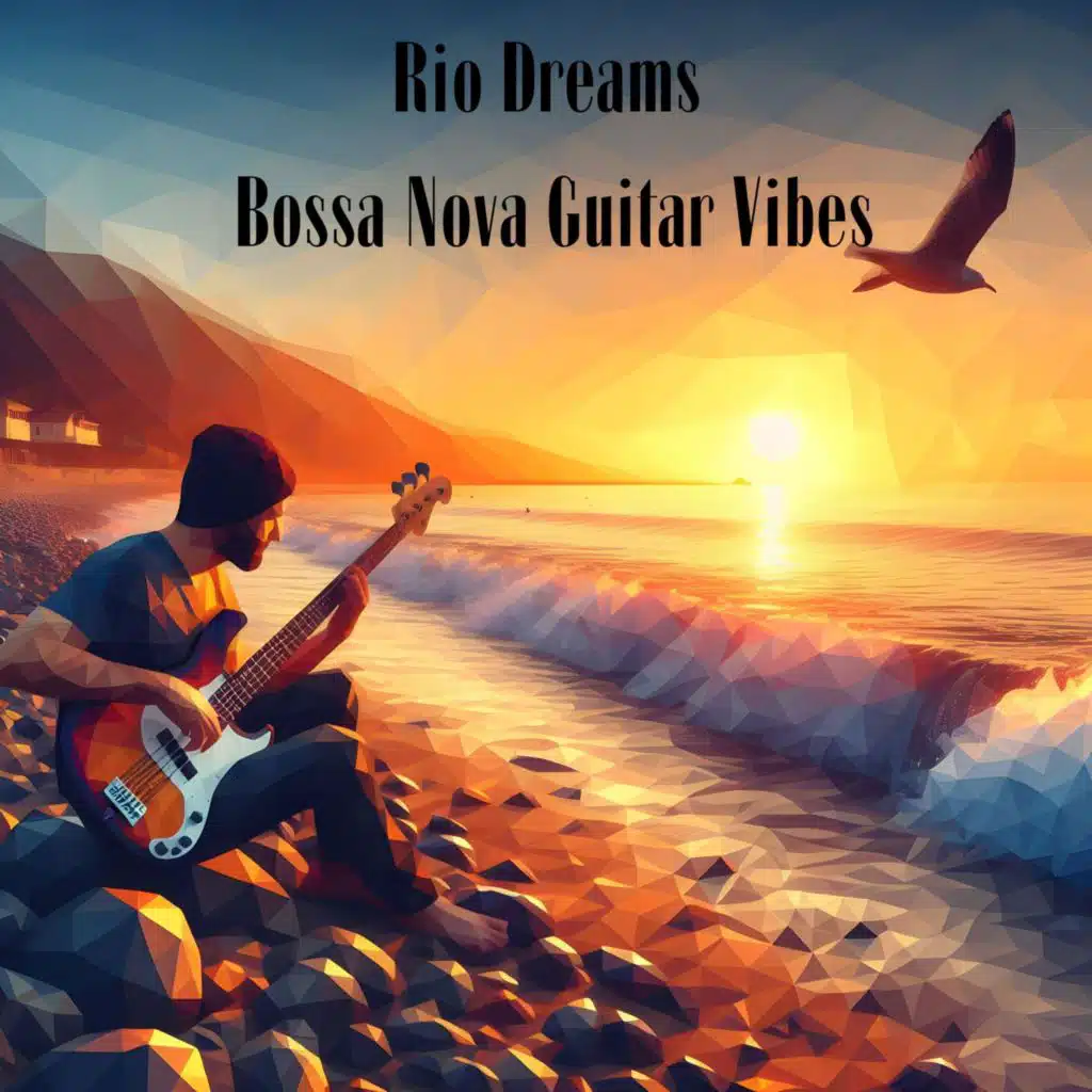 Rio Dreams: Bossa Nova Guitar Vibes, Perfect Soundtrack for a Jazz-Inspired Life (feat. Restaurants Lounge Background Music)