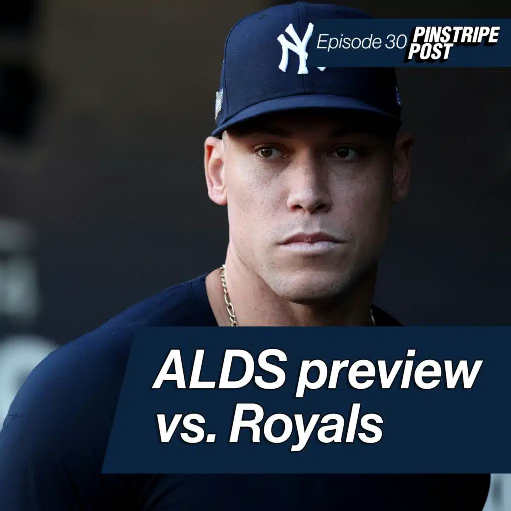 Yankees vs. Royals ALDS Preview | Pinstripe Post - Ep. 30