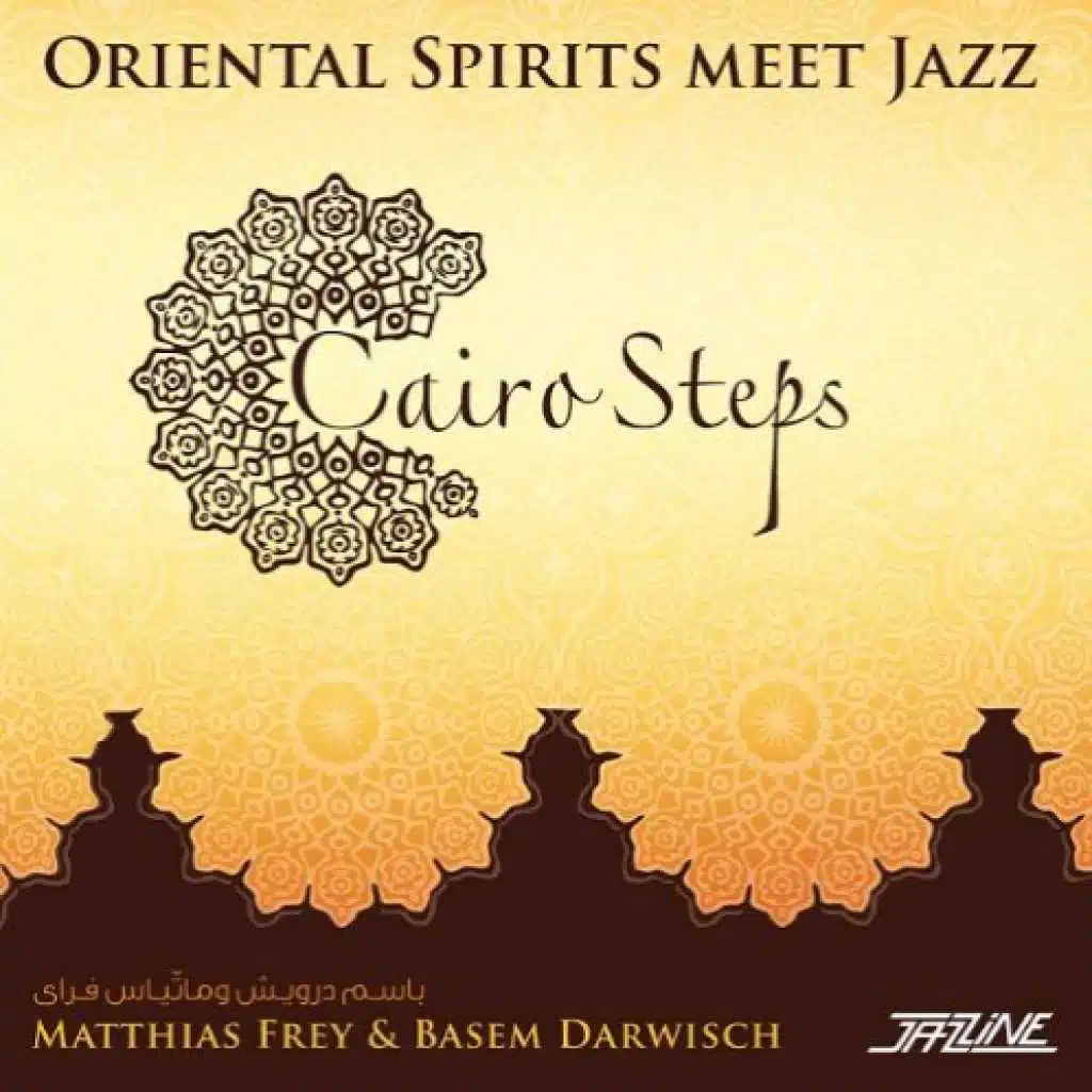 Cairo Steps - Oriental Spirits Meet Jazz