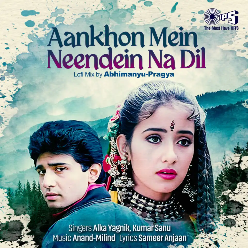 Aankhon Mein Neendein Na Dil (Lofi Mix) [feat. Abhimanyu-Pragya]