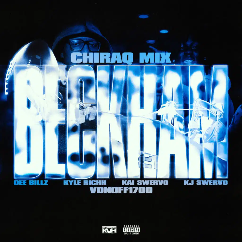 Beckham (Chiraq Mix) [feat. VonOff1700, Kai Swervo, KJ Swervo & 41]
