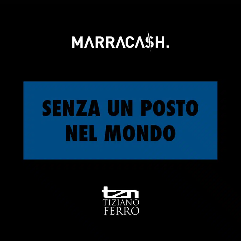 Senza Un Posto Nel Mondo (feat. Tiziano Ferro)