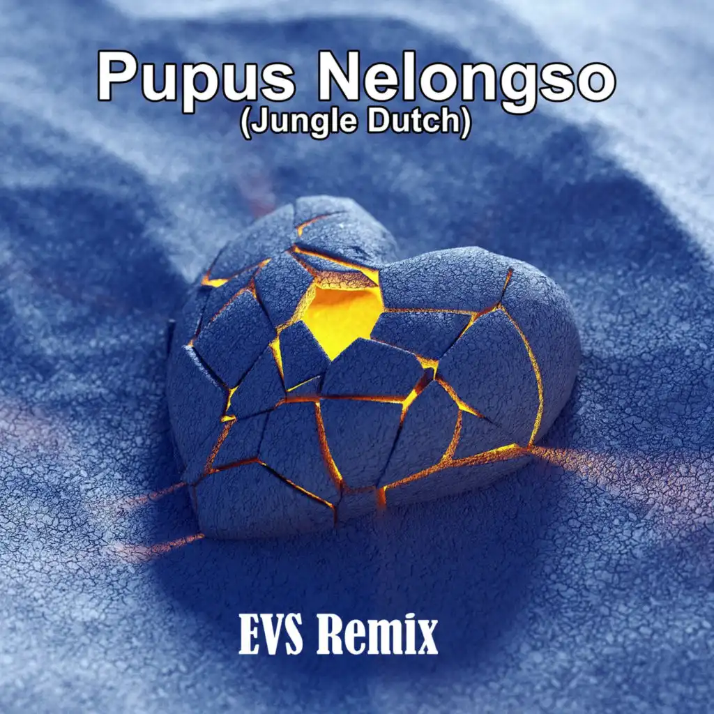 Pupus Nelongso (Jungle Dutch) (Remix) [feat. DJ EVS]