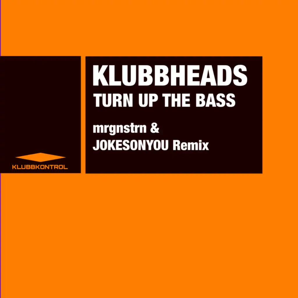 Turn Up The Bass (mrgnstrn & JOKESONYOU Remix)