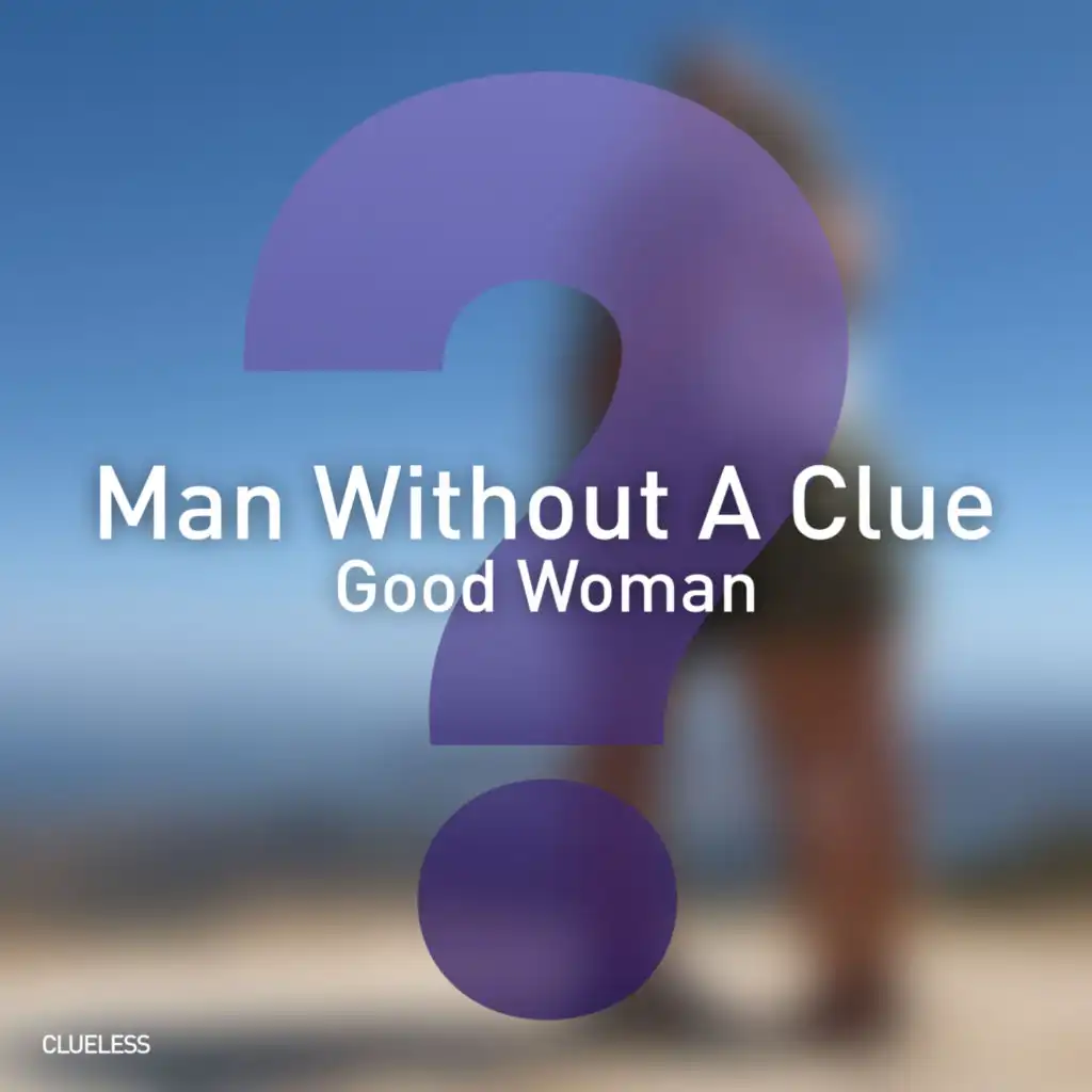 Man Without A Clue