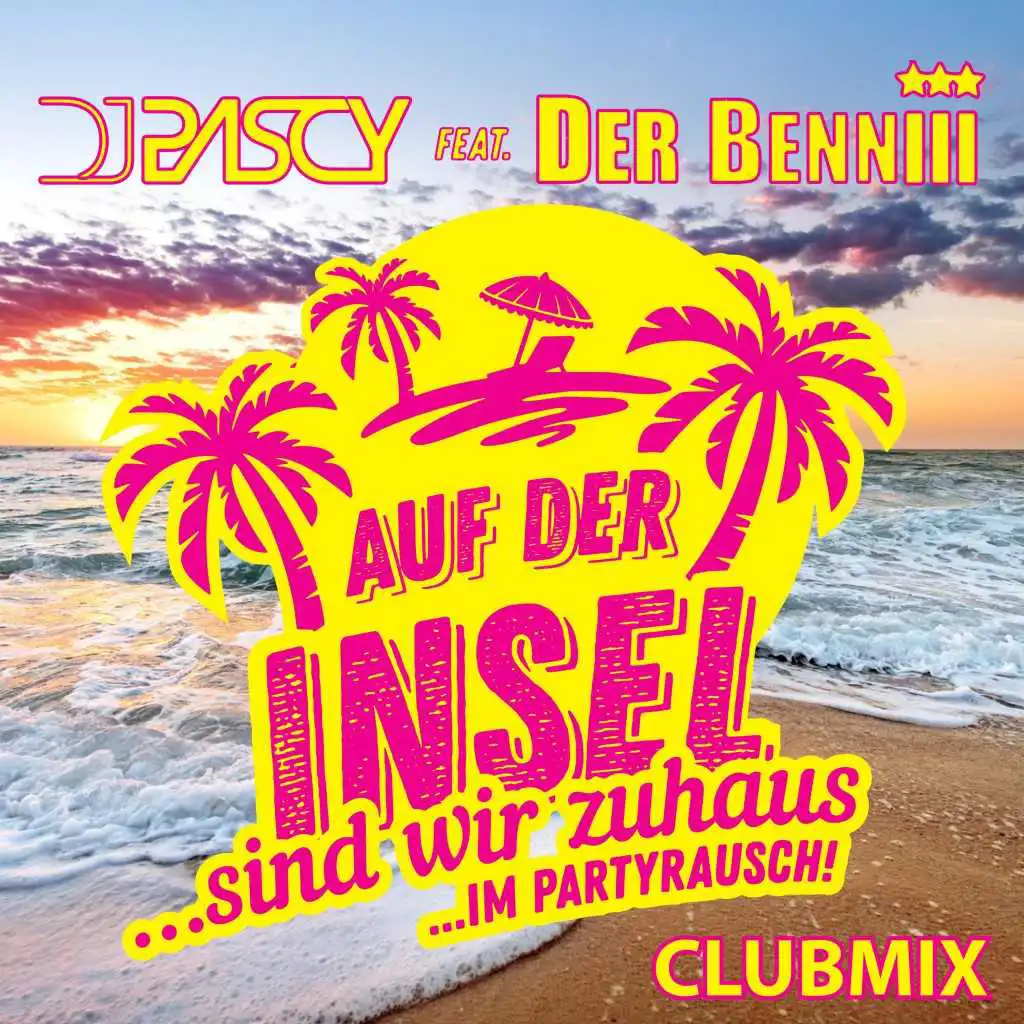 Auf der Insel (Sind wir zuhaus...im Partyrausch) (Clubmix)