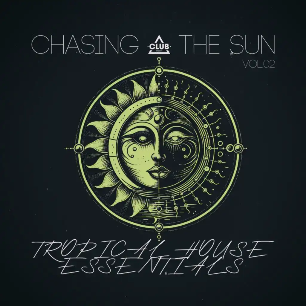 Chasing the Sun: Tropical House Essentials, Vol.02